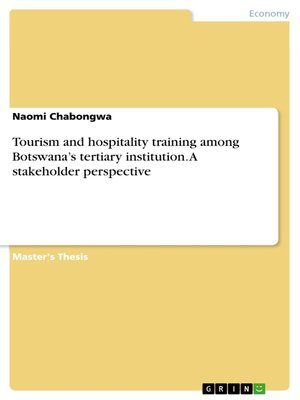 cover image of Tourism and hospitality training among Botswana's tertiary institution. a stakeholder perspective